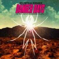Danger Days: True Lives Of The Fabulous Killjoys cover