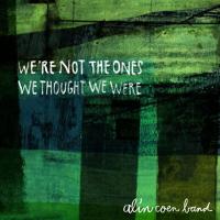 We're Not the Ones We Thought We Were cover