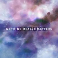 Nothing Really Matters cover