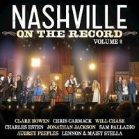 Nashville: On The Record Volume 2 (Live From The Grand Ole Opry House) cover