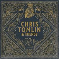 Chris Tomlin & Friends cover