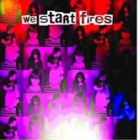 We Start Fires cover