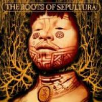 The Roots Of Sepultura cover