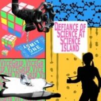 Defiance Of Science At Science Island cover
