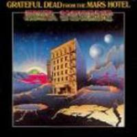 Grateful Dead From The Mars Hotel cover