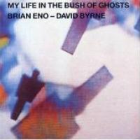 My Life In The Bush Of Ghosts cover