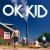 OK Kid cover
