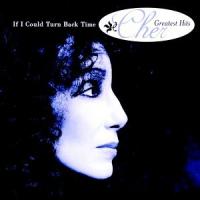 If I Could Turn Back Time: Cher Greatest Hits cover