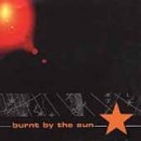 Burnt By The Sun cover