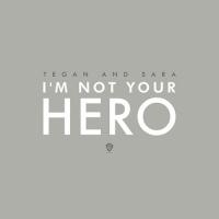 I'm Not Your Hero cover