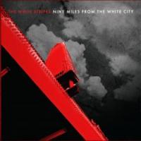 Nine Miles From The White City cover