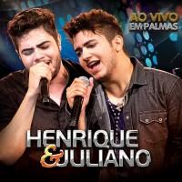 Henrique & Juliano - Ao Vivo em Palmas cover