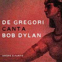 De Gregori Canta Bob Dylan - Amore E Furto cover