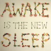 Awake Is The New Sleep cover