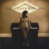 Only Love Remains cover