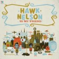 Hawk Nelson Is My Friend cover