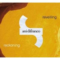Revelling/Reckoning (Disc 1) cover